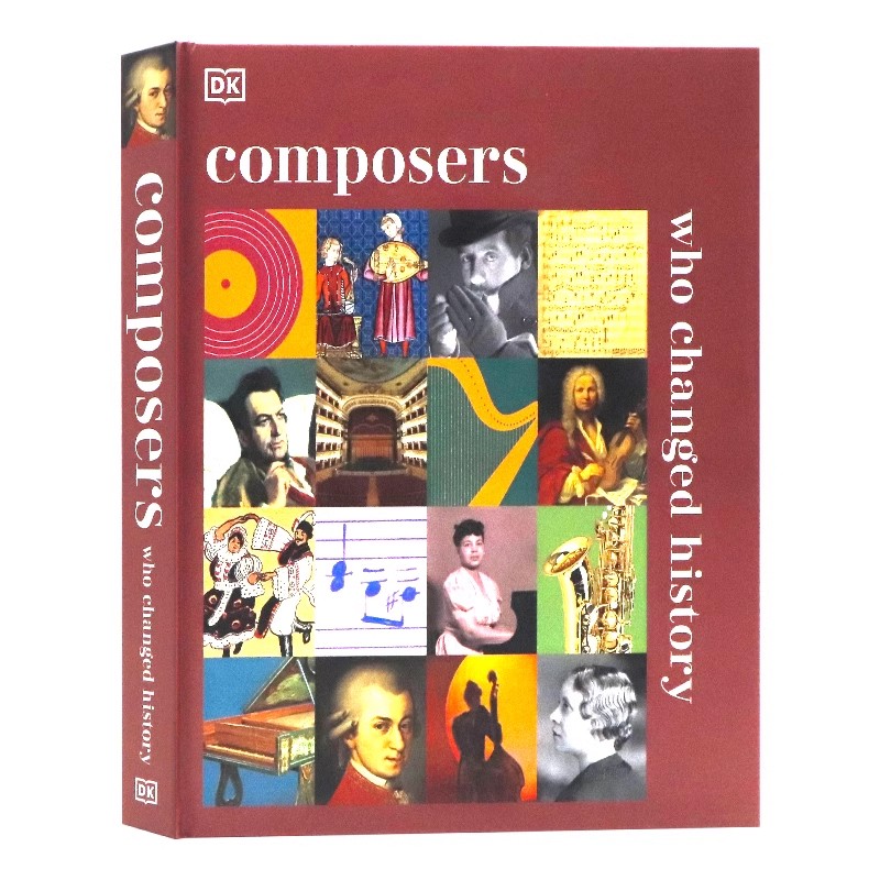 DK改变历史的作曲家英文原版 Composers Who Changed History 历史改变者英语读物古典音乐家传记全彩精装大开