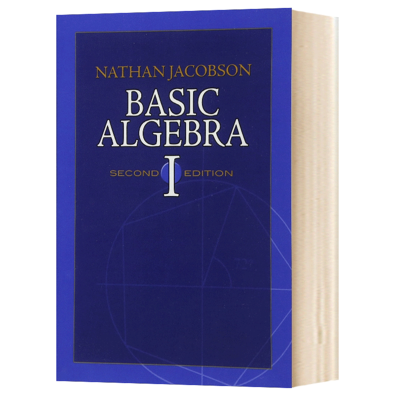 现货 英文原版 基础代数1（第2版）英文原版 Basic Algebra I Nathan Jacobson 内森雅各布森Dover Publications 数学参考资料