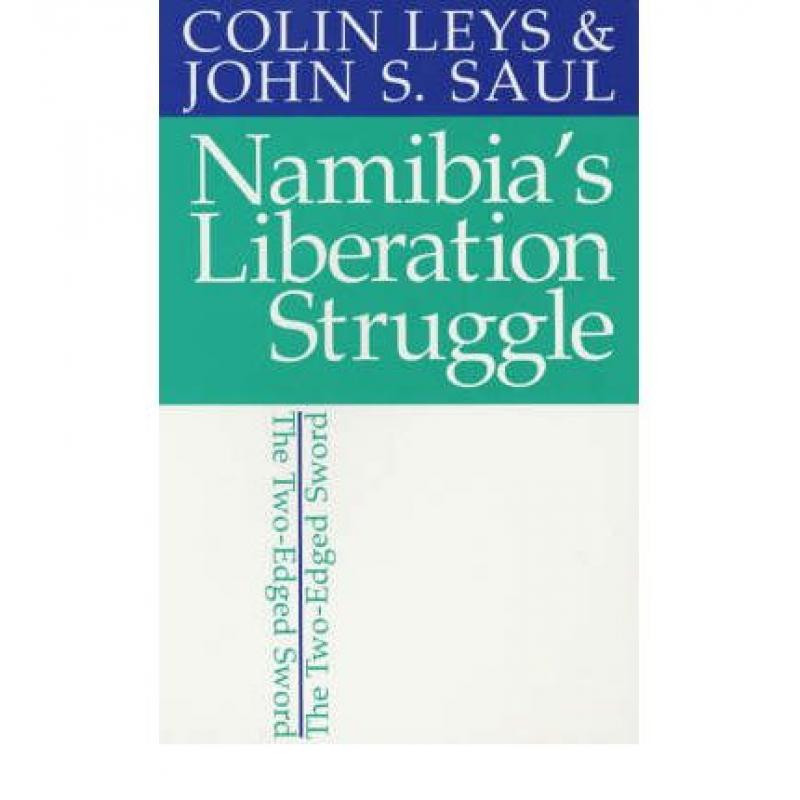【4周达】Namibia`s Liberation Struggle - The Two-edged Sword [9780852553749]