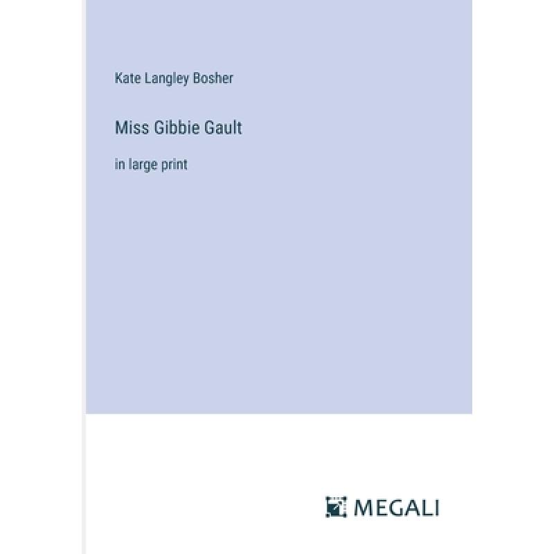 【4周达】Miss Gibbie Gault: in large print [9783387049022]