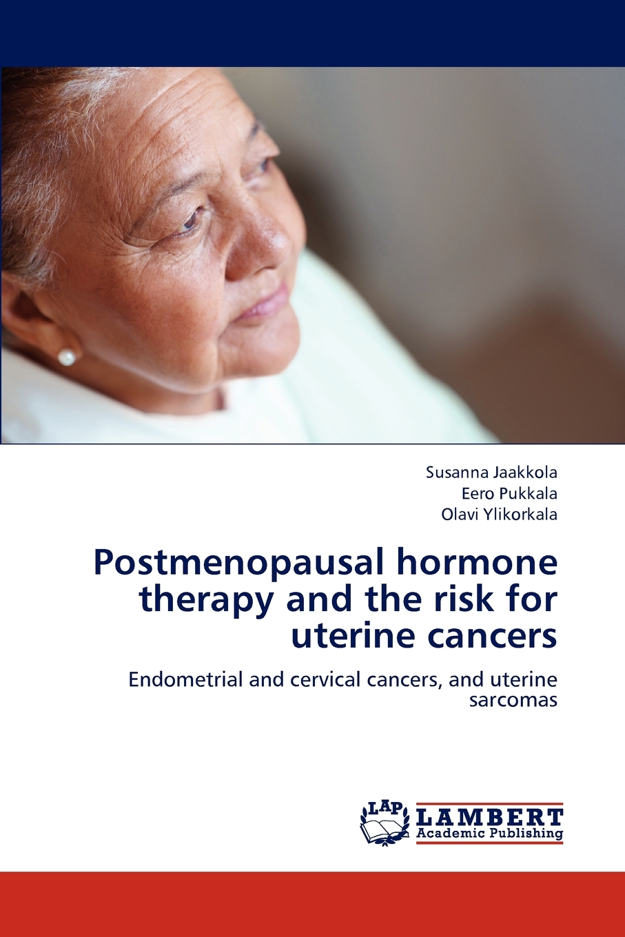 预售 按需印刷Postmenopausal Hormone Therapy and the Risk for Uterine Cancers