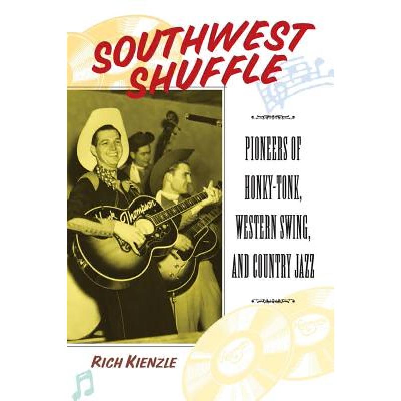 【4周达】Southwest Shuffle: Pioneers of Honky-Tonk, Western Swing, and Country Jazz [9780415941037]