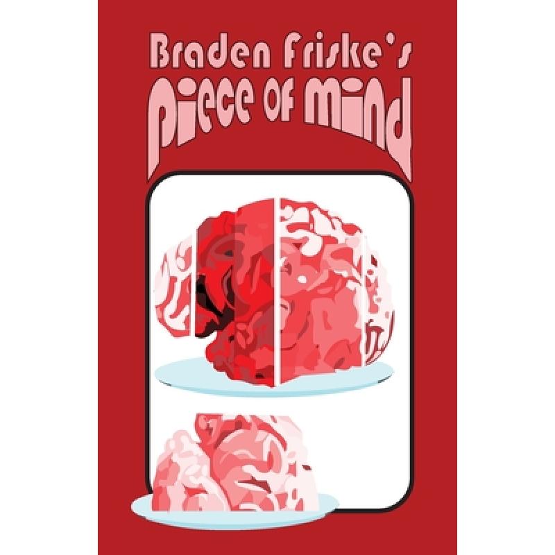 【4周达】Braden Friske's Piece of Mind [9798887967653]