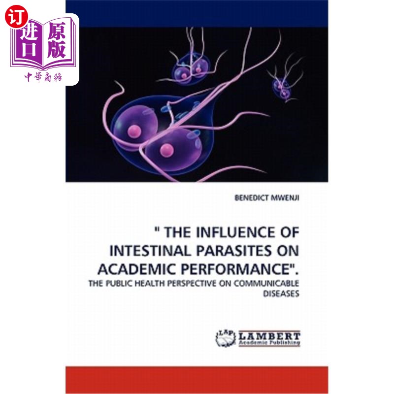 海外直订医药图书The Influence of Intestinal Parasites on Academic Performance. 肠道寄生虫对学习成绩的影响。
