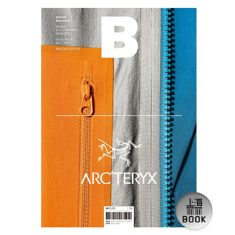 现货 Magazine B BRAND ARC'TERYX No.89期  B杂志  ARCTERYX  英文版 No.89 本期主题: ARC  TERYX 始祖鸟  服装设计