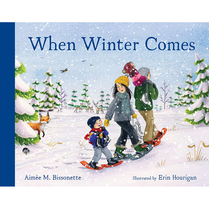 【预售】英文原版 When Winter Comes 当冬天来临 Aimée M. Bissonette 庆祝冬季户外野生动物和家庭的活力儿童插画故事书籍