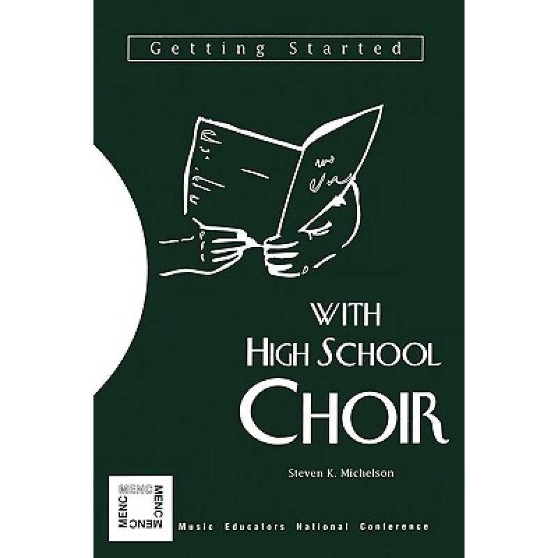 【4周达】Getting Started with High School Choir [9781565450462]