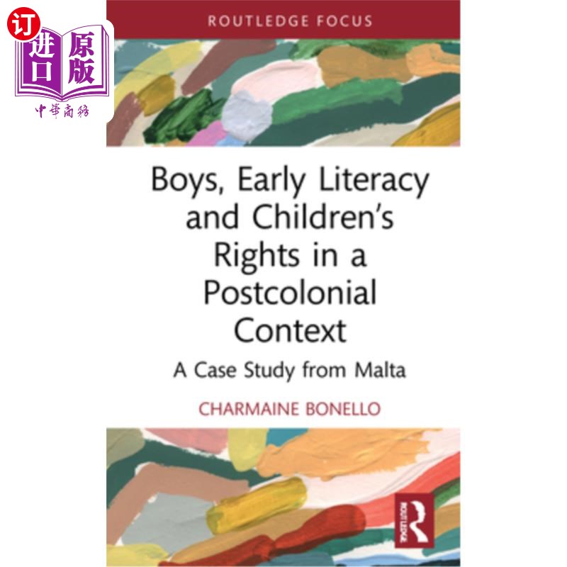 海外直订Boys, Early Literacy and Children's Rights in a Postcolonial Context: A Case Stu 后殖民背景下的男孩、早期识