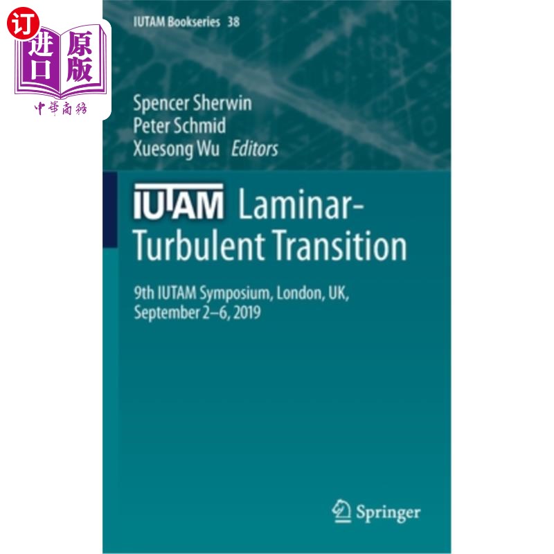 海外直订Iutam Laminar-Turbulent Transition: 9th Iutam Symposium, London, Uk, September 2 Iutam层流-湍流过渡:第九