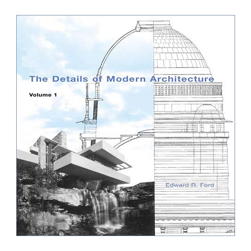 英文原版 The Details of Modern Architecture  Volume 1 The MIT Press 现代建筑细节 第一卷 Edward R. Ford 进口英语原版书籍