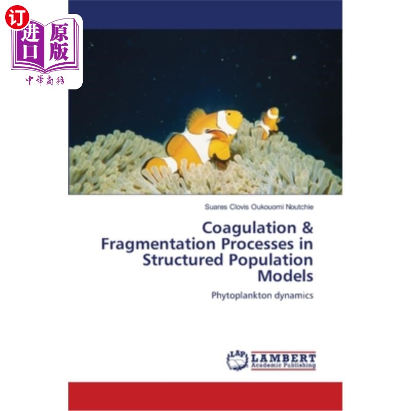 海外直订Coagulation & Fragmentation Processes in Structured Population Models 结构化种群模型中的凝聚与碎裂过程
