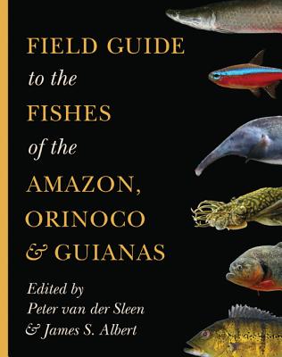 【预订】Field Guide to the Fishes of the *, Orinoco, and Guianas