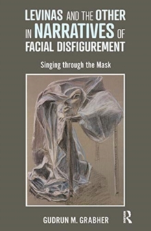 【预订】Levinas and the Other in Narratives of Facial Disfigurement