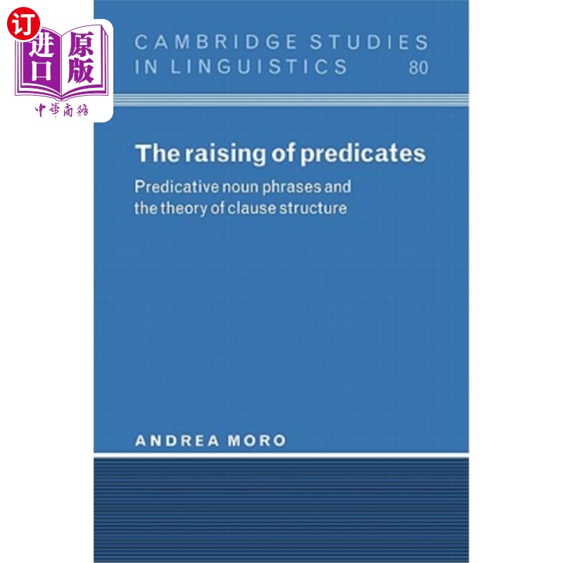 海外直订The Raising of Predicates: Predicative Noun Phrases and the Theory of Clause Str 谓语抬升:谓语名词短语与小