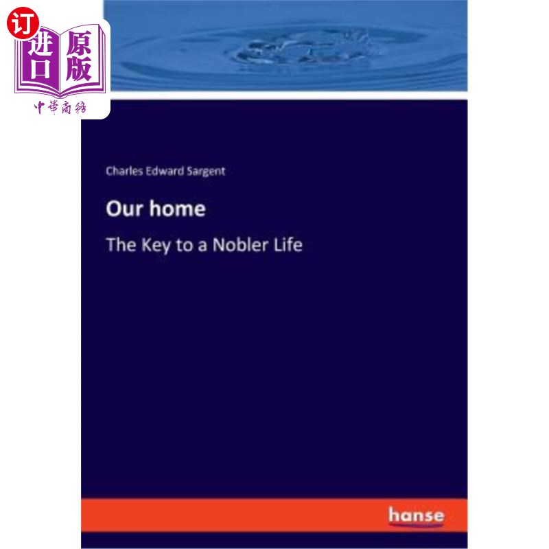 海外直订Our home: The Key to a Nobler Life 我们的家