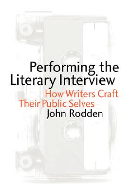 【预售】Performing the Literary Interview: How Writers Craft