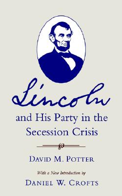 【预售】Lincoln and His Party in the Secession Crisis