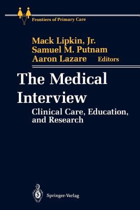 【预售】The Medical Interview: Clinical Care, Education, and
